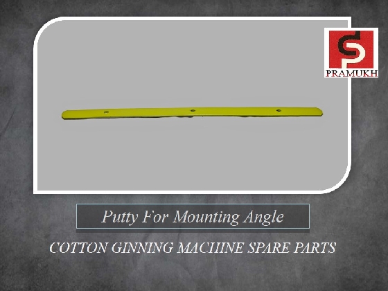PUTTY FOR MOUNTING ANGLE Double Roller ginnign machine